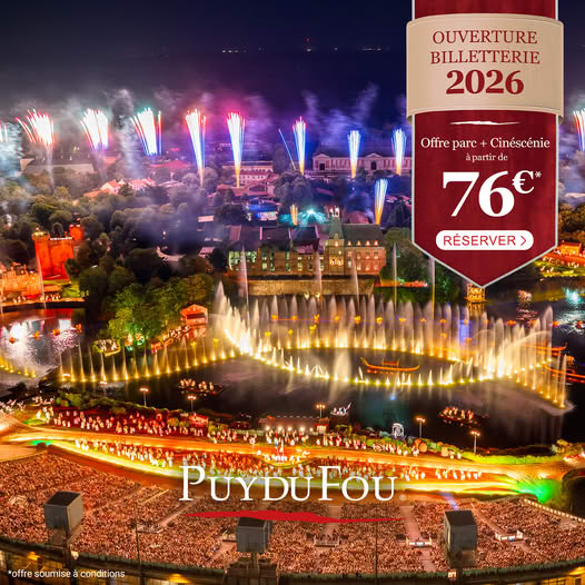 Offre du moment Puy du Fou Parc + Cinéscénie