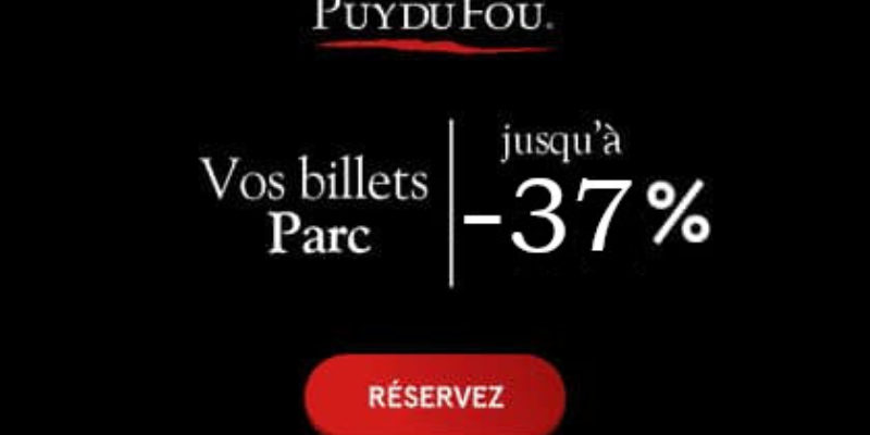 Promo billet Puy du Fou 2026 : jusqu’à -37% de réduction